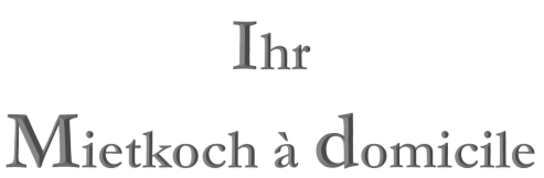 Ihr Mietkoch